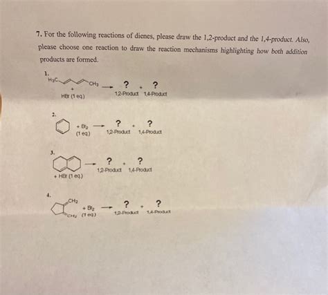 Solved 7. For the following reactions of dienes, please draw | Chegg.com