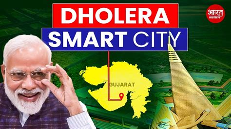 How Dholera Will Define Future India Dholera Smart City By Adarsh