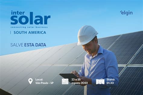 Intersolar South America Saiba Tudo Sobre A Feira