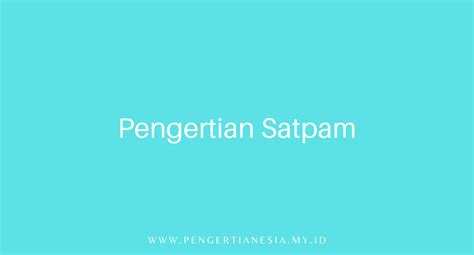 Pengertian Satpam Tugas Dan Peran