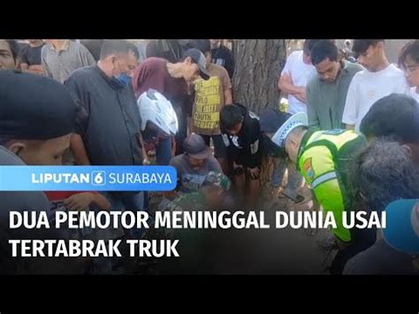 Dua Pemotor Meninggal Dunia Usai Tertabrak Truk Liputan Surabaya