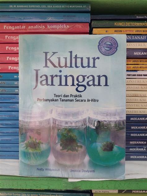 Kultur Jaringan Teori Dan Praktik Perbanyakan Tanaman Secara In Vitro