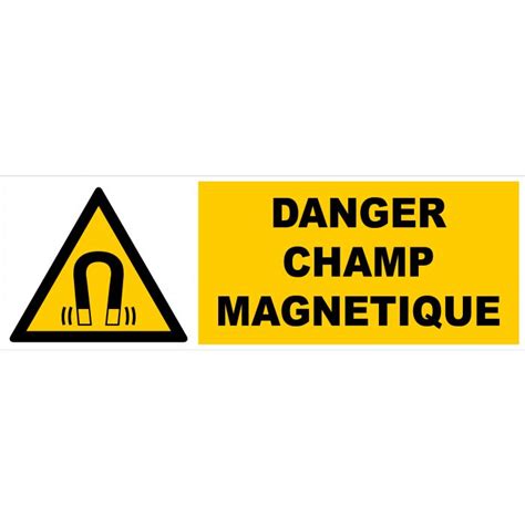 Achetez sur NOVAP fr votre Panneau Danger champ magnétique