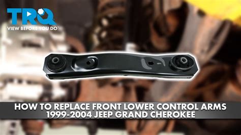 How To Replace Front Lower Control Arms 1999 2004 Jeep Grand Cherokee