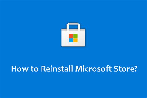 Learn The Way To Reinstall Microsoft Store On Windows