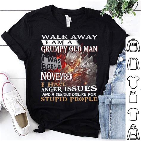 Demon Warrior Walk Away I Am A Grumpy Old Man I Was Born In November