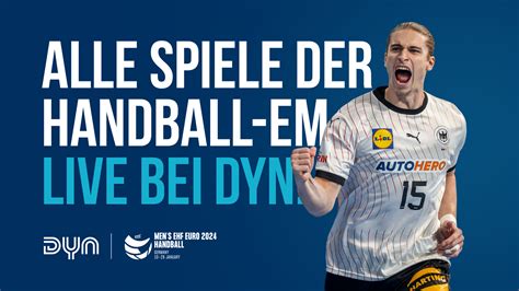 Alle Spiele Der Handball Em Live Und Auf Abruf Bei Dyn Dyn Sport