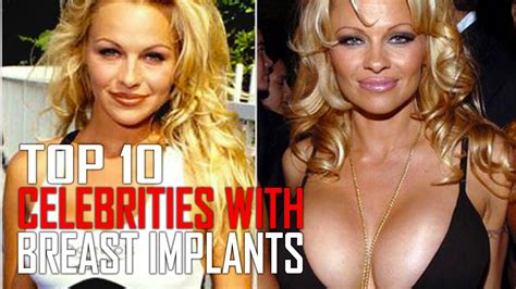 Top 10 Celebrities With Huge Breast Implants Youtube