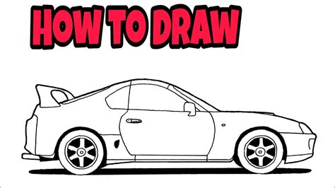 How To Draw A Toyota Supra Easy To Follow Youtube