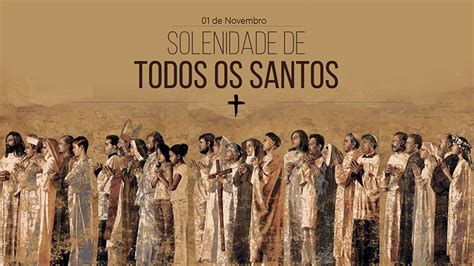 Hoje Celebrada A Solenidade De Todos Os Santos Par Quia S O Geraldo