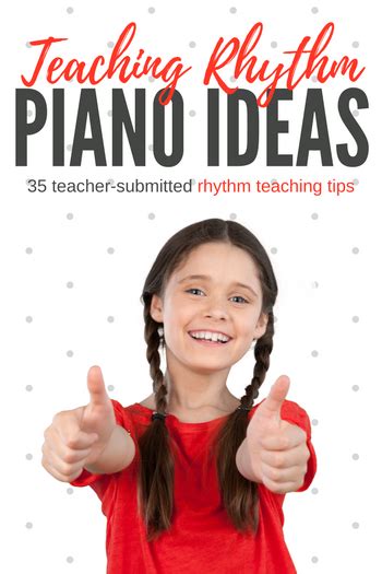 Rhythm Teaching Ideas How Piano Teachers Teach Rhythmic Accuracy