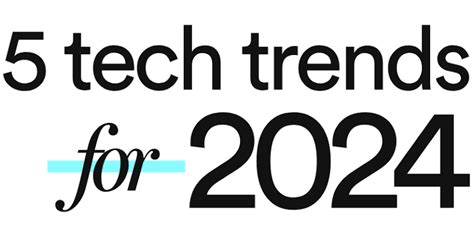 5 Unbelievable Tech Trends In 2024