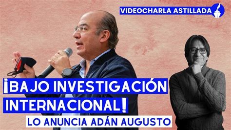 Adán Augusto llama Felipe el pequeño a Calderón y menciona