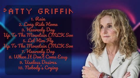 Patty Griffin Essential Hits Compilation Of 2024 Premier Chart Toppers Mix Corresponding Youtube