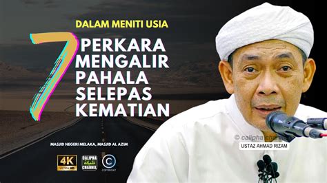 Ustaz Ahmad Rizam Perkara Yang Mengalir Pahala Selepas Kematian