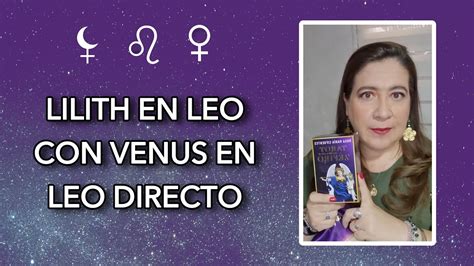 LILITH EN LEO CON VENUS EN LEO DIRECTO YouTube