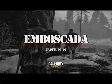 Call Of Duty Wwii Cap Tulo Emboscada Youtube