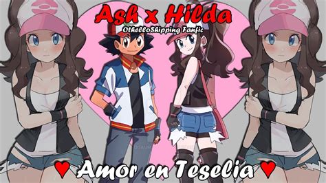 Amor En Teselia Ash X Hilda Pokemon Fanfic Cap Tulo Youtube