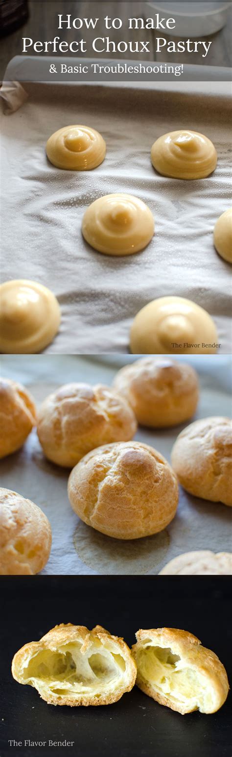 How To Make Perfect Choux Pastry The Flavor Bender Pastry Baking Baking Recipes