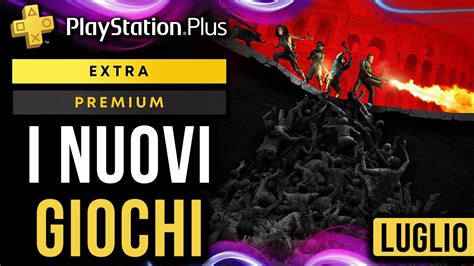 PLAYSTATION PLUS EXTRA E PREMIUM I GIOCHI DI LUGLIO 2023 YouTube