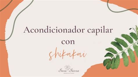 C Mo Preparar Un Acondicionador Capilar Con Shikakai Receta De