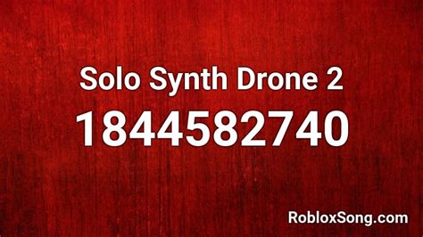 Solo Synth Drone 2 Roblox Id Roblox Music Codes