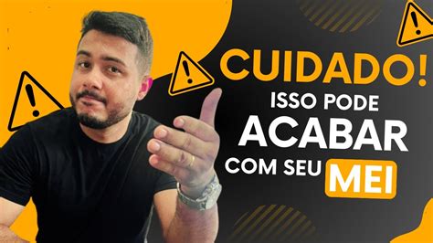 Quais Os Cuidados Ter Para N O Ser Exclu Do Do Mei Youtube