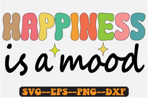 Happiness Is A Mood Groovy Retro Svg Png Graphic By Fallensvgworld