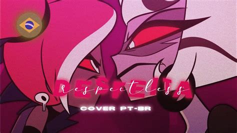 Desfeita Respectless Hazbin Hotel Cover Pt Br Youtube