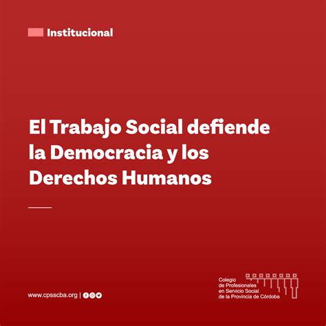 El Trabajo Social Defiende La Democracia Y Los Derechos Humanos Cpsspc