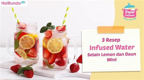 3 Resep Infused Water Selain Lemon Dan Daun Mint