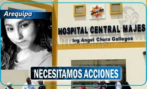 Presunta Negligencia M Dica En El Hospital Central De Majes Causa La