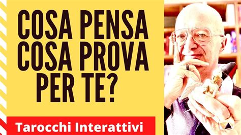 Cosa Pensa Cosa Prova Per Te Tarocchi Interattivi Dellamore Youtube