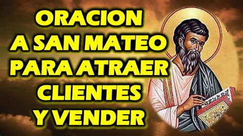 Oracion A San Mateo Para Atraer Clientes Y Vender Youtube