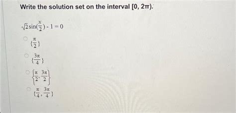 Solved Write The Solution Set On The Interval 0 2TT V2 Chegg