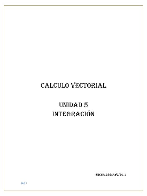 Unidad 5 Calculo Vectorial Pdf Integral Vector Euclidiano