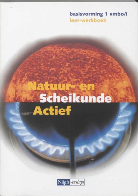 Natuur En Scheikunde Actief Vmbo I Deel Leer Werkboek