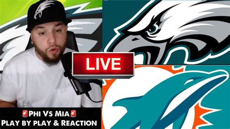 Philadelphia Eagles Vs Miami Dolphins Live Play By Play And Reactions