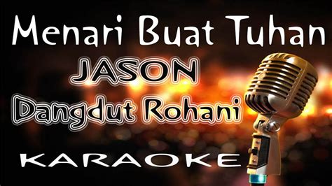 Menari Buat Tuhan Jason KARAOKE HQ Audio YouTube