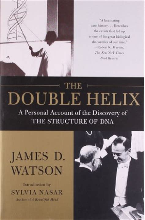 The Double Helix A Personal Account Of The Discovery Of The Structure Of Dna By James D Watson