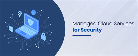 Benefits And Drawbacks Of Managed Cloud Security Services