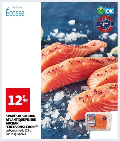 Promo Fili Re Auchan Cultivons Le Bon Pav S De Saumon Atlantique Chez