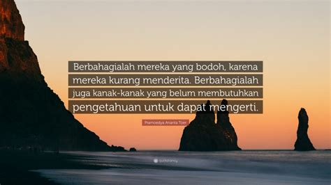 Top Pramoedya Ananta Toer Quotes Update Page Quotefancy