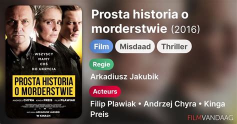 Prosta Historia O Morderstwie Film 2016 FilmVandaag Nl