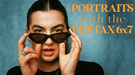 Portraits With The Pentax 67 YouTube