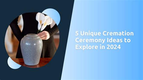 5 Unique Cremation Ceremony Ideas to Explore in 2024