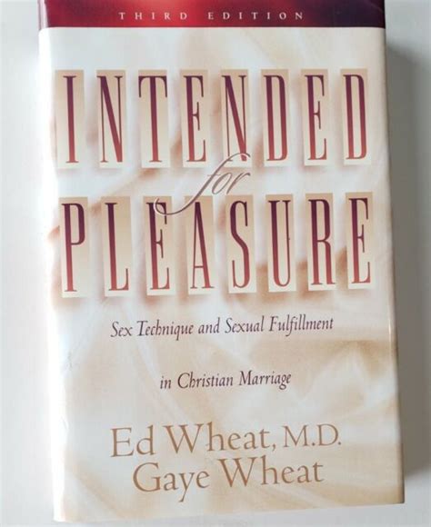 Intended For Pleasure By Gaye Wheat And Ed Wheat 1997 Hardcover