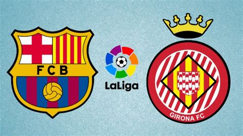 Fc Barcelona Vs Girona Full Match La Liga Gameplay Youtube