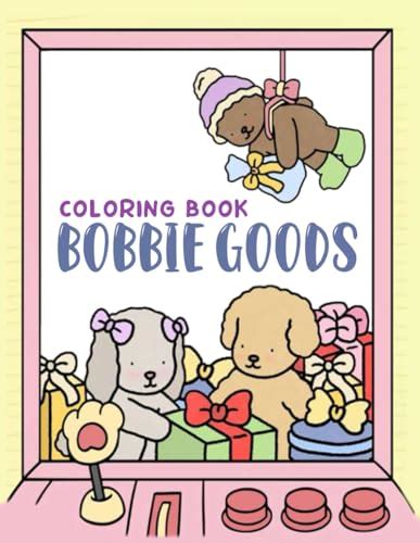 Bobbie Goods Coloring Book: An Adorable Coloring Book For Kids, Boys