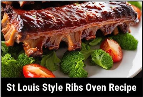 St Louis Style Ribs Oven Recipe The Ultimate Guide